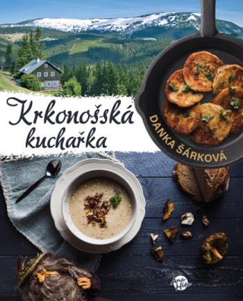 Krkonošská kuchařka - Danka Šárková - e-kniha