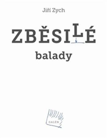 Zběsilé balady - Jiří Zych
