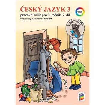 Český jazyk 3 Pracovní sešit pro 3. ročník, 2. díl: vytvořený v souladu s RVP ZV (978-80-7600-362-0)