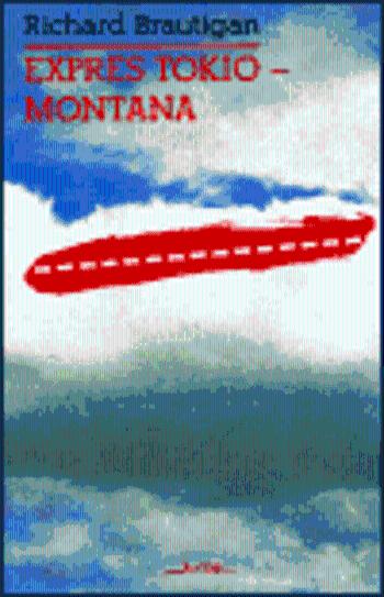 Expres Tokio - Montana - Richard Brautigan
