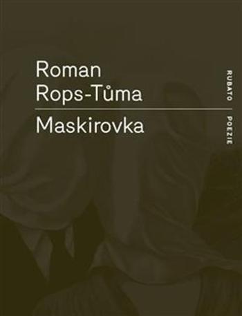 Maskirovka - Rops-Tůma Roman