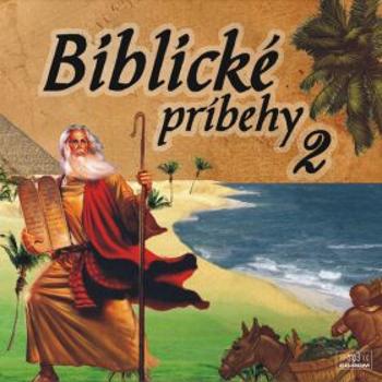 Biblické príbehy 2 - Autoři různí - audiokniha