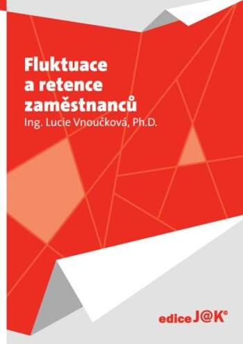 Fluktuace a retence zaměstnanců - Lucie Vnoučková - e-kniha