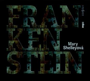 Frankenstein - Shelleyová Mary W.