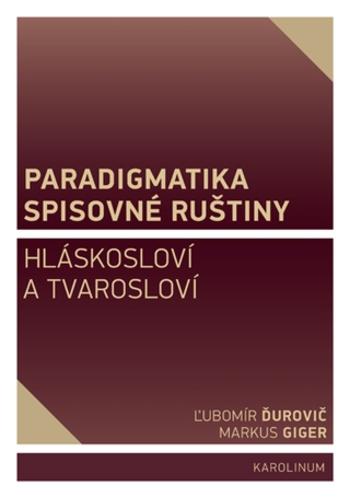 Paradigmatika spisovné ruštiny - Markus Giger, Ľubomír Ďurovič - e-kniha