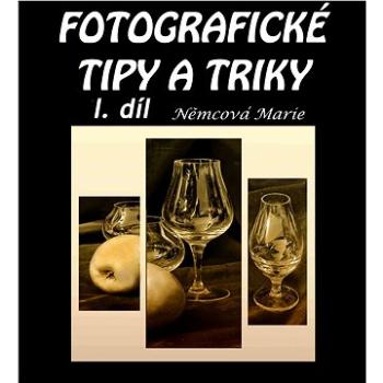 Fotografické tipy a triky - I. díl (999-00-017-3929-4)