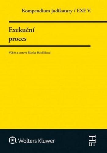 Kompendium judiktury Exekuční proces - Havlíčková Blanka