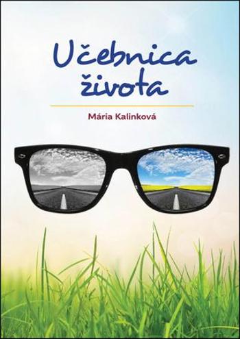 Učebnica života - Kalinková Mária