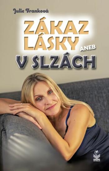 Zákaz lásky aneb v slzách - Julie Franková - e-kniha