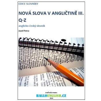 Nová slova v angličtině: anglicko-český slovník  díl 3, Q-Z (978-80-879-5104-0)