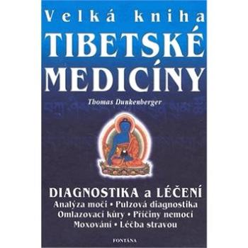 Velká kniha tibetské medicíny: Diagnostika a léčení (978-80-86179-87-2)