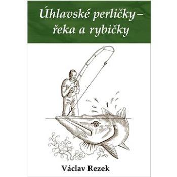 Úhlavské perličky – řeka a rybičky (978-80-7666-058-8)