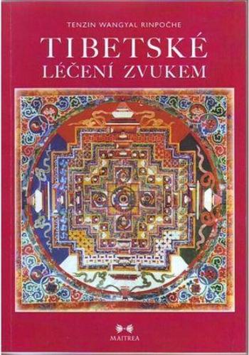 Tibetská léčení zvukem + CD - Rinpočhe Tenzin Wangyal