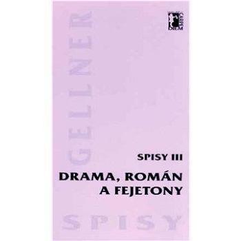 Drama, román a fejetony - Spisy III (978-80-863-6287-8)