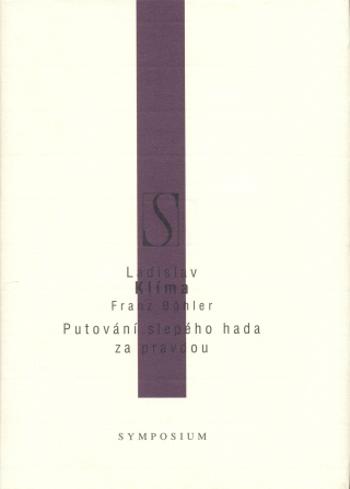 Putování slepého hada za pravdou - Ladislav Klíma, Franz Böhler - e-kniha
