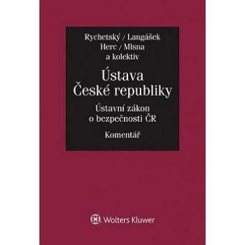 Ústava České republiky Ústavní zákon o bezpečnosti ČR: Komentář (978-80-7478-809-3)