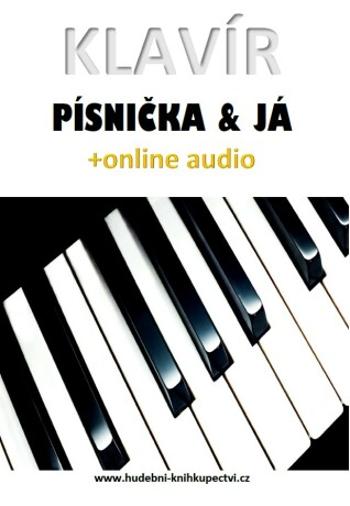 Klavír, písnička & já (+online audio) - Zdeněk Šotola - e-kniha