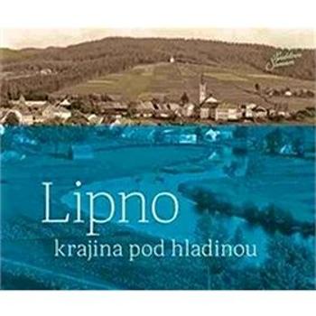 Lipno Krajina pod hladinou (978-80-905916-6-0)