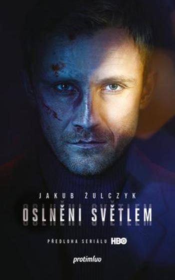 Oslněni světlem - Żulczyk Jakub