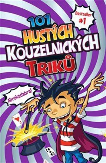 101 hustých kouzelnických triků - Barb Whiter