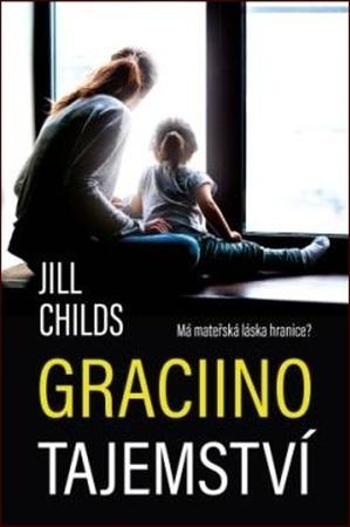 Graciino tajemství - Childs Jill