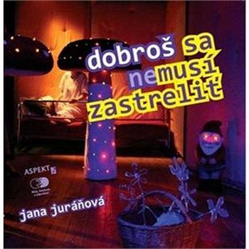 Dobroš sa nemusí zastreliť (978-80-85549-88-1)