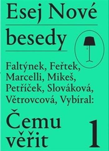 Esej Nové besedy Čemu věřit? - Faltýnek Dan