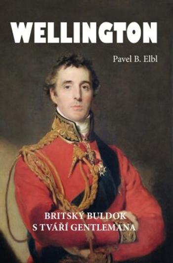 Wellington - Britský buldok s tváří gentlemana - Pavel B. Elbl
