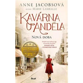 Kavárna u anděla Nová doba (978-80-249-4079-3)