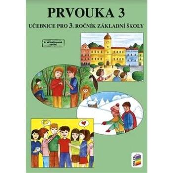 Prvouka 3 pro 3. ročník základní školy (978-80-7289-980-7)