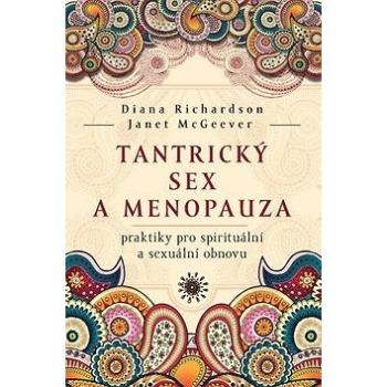 Tantrický sex a menopauza: praktiky pro spirituální a sexuální obnovu (978-80-7370-536-7)