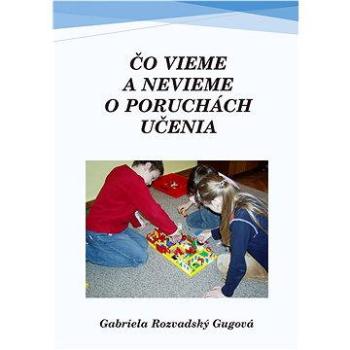 Čo vieme a nevieme o poruchách učenia (999-00-017-3285-1)