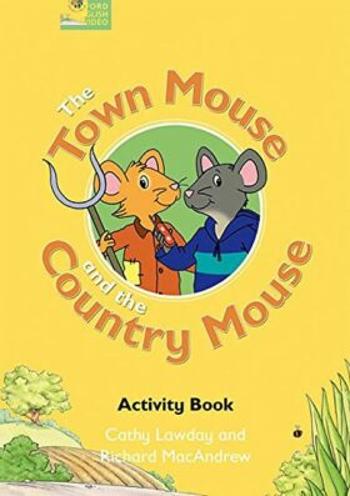 The Town Mouse and the Country Mouse Activity Book (fairy Tales Video) - Cathy Lawday
