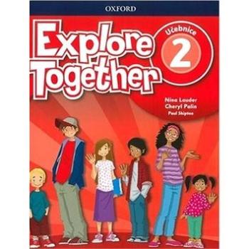 Explore Together 2 Student's Book CZ (9780194051781)