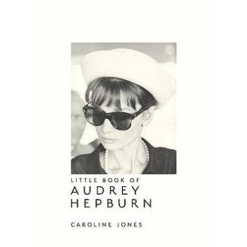 The Little Book of Audrey Hepburn (1787391329)