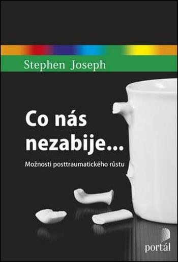 Co nás nezabije... - Joseph Stephen