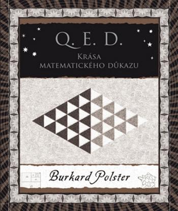 Q. E. D. Krása matematického důkazu - Polster Burkard