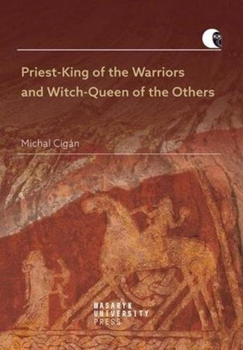 Priest-King of the Warriors and Witch-Queen of the Others - Cigánek Michal