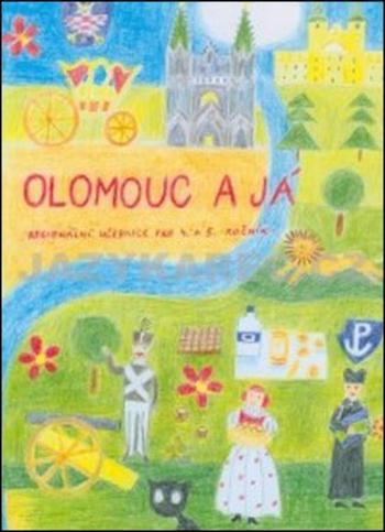 Olomouc a já Regionánlí učebnice pro 4.a 5. ročník ZŠ - Vavrdová Alena