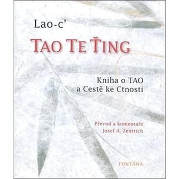 Tao Te Ťing: Kniha o TAO a Cestě ke Ctnosti (978-80-7336-459-5)