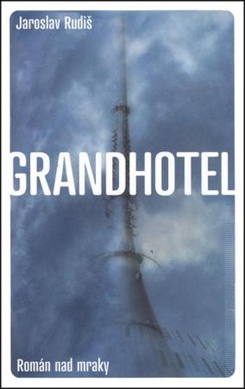 Grandhotel - Rudiš Jaroslav