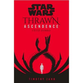 STAR WARS Thrawn Ascendence: Větší dobro (978-80-252-5117-1)