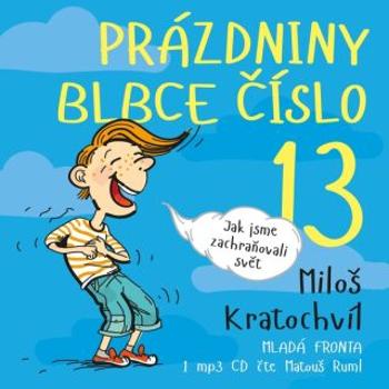 Prázdniny blbce číslo 13 - Miloš Kratochvíl - audiokniha