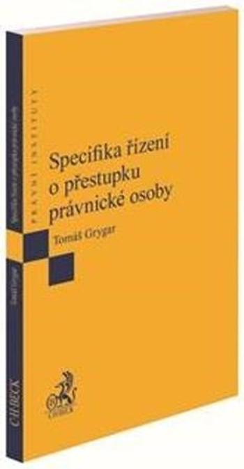 Specifika řízení o přestupku právnické osoby - Grygar Tomáš