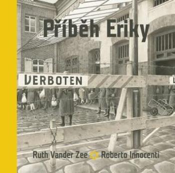 Příběh Eriky - Ruth Vander Zee, Roberto Innocenti