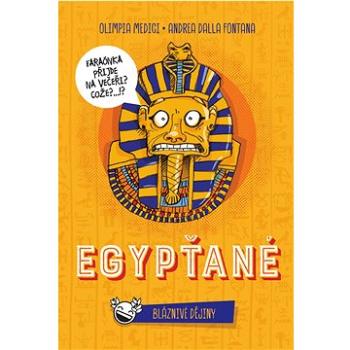 Bláznivé dějiny Egypťané (978-80-277-0104-9)