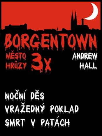 3x Borgentown - město hrůzy 3 - Andrew Hall - e-kniha