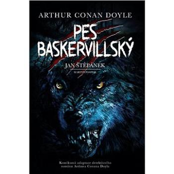 Pes baskervillský: Komiksová adaptace detektivního románu Arthura Conana Doyla (978-80-7642-094-6)