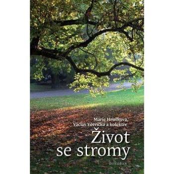 Život se stromy (978-80-7363-852-8)