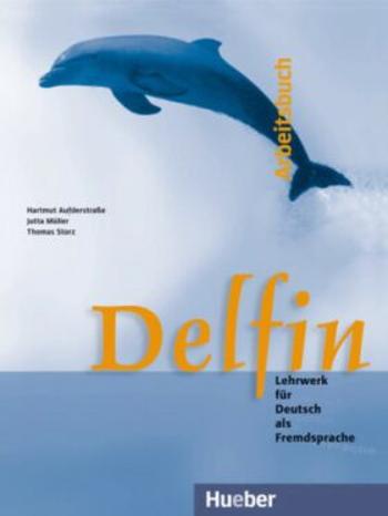 Delfin: Arbeitsbuch:Lehrwerk für Deutsch als Fremdsprache:Arbeitsbuch - Aufderstrasse Hartmut